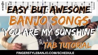 Easy but awesome Banjo Songs How to Play quotYOU ARE MY SUNSHINEquot 3 Finger Banjo [upl. by Yelyak]