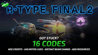 RTYPE FINAL 2 Cheats Add Credits Unlimited Beam Charge Full DOSE Gauge   Trainer by PLITCH [upl. by Tratner]