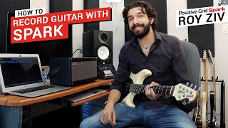 Spark  How to Record Guitar with Spark [upl. by Nepean]