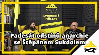 Studio Svobodného přístavu Padesát odstínů anarchie se Štěpánem Sukdolem [upl. by Tomasine165]