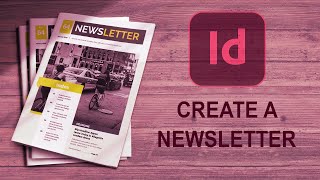 Adobe InDesign Tutorial How to Create a Newsletter [upl. by Pool]