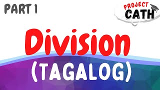 Division Part 1   Tagalog Tutorial Video [upl. by Noivad]