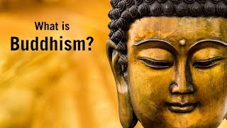 What is Buddhism What do Buddhists believe [upl. by Sokil482]