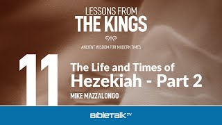 The Life and Times of Hezekiah Part 2 – Mike Mazzalongo  BibleTalktv [upl. by Akenot]