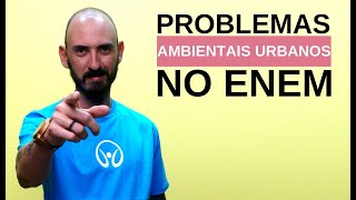 Problemas Ambientais Urbanos no Enem  Brasil Escola [upl. by Ecad]