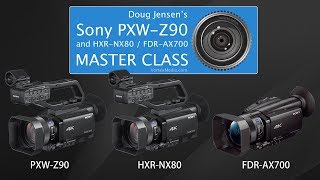 Doug Jensen’s Sony PXWZ90 NX80 and AX700 Master Class  CHAPTER 1 FREE [upl. by Bernete]