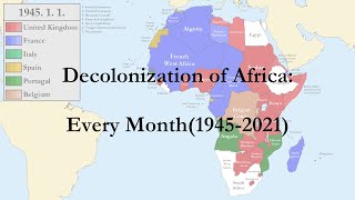 Decolonization of Africa Every Month1945  2021 [upl. by Bainbridge]