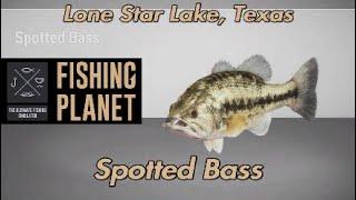 Spotted Bass Lone Star Lake Texas Fishing Planet Guide [upl. by Yt427]