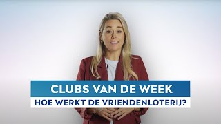 Clubs van de Week  VriendenLoterij hoe werkt het [upl. by Uri595]