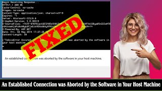 FIXED An Established Connection was Aborted by the Software in Your Host Machine [upl. by Asilehc273]