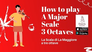 How to play A Major Scale 3 octaves on ViolinScala di La Maggiore 3Tutorial Dancla App 🇬🇧sub [upl. by Nnazil]