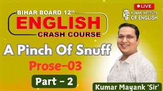 Prose3  A Pinch Of Snuff  Part 2  Objective amp shorts  crashcourse12thbiharboardenglish [upl. by Sera502]