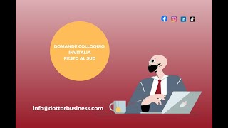 DOMANDE COLLOQUIO INVITALIA RESTO AL SUD INFO infodottorbusinesscom [upl. by Alfonso]