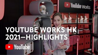 Highlights  YouTube Works HK 2021 [upl. by Aneez]