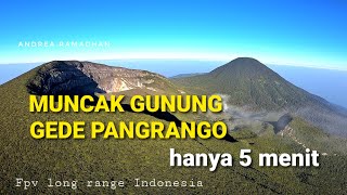 TERBANG KE PUNCAK GUNUNG GEDE PANGRANGO  FPV Long Range Indonesia [upl. by Enillebyam]