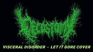 Cecostomy  Let It Gore Visceral Disorder Cover Playthrough Video 2020 [upl. by Enwahs]