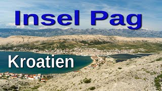 Insel Pag Reise Doku I Reisefilm von der Insel Pag Kroatien I Pags Top 7 Sehenswürdigkeiten [upl. by Leora]