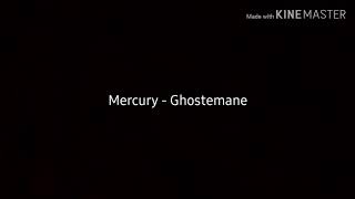 Mercury  Ghostemane lyrics [upl. by Ainafetse]