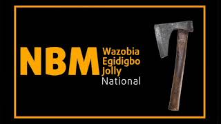 NBM Wazobia Egidigbo National Jolly [upl. by Neenad]