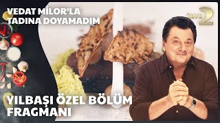 Vedat Milor’la Tadına Doyamadım  Yılbaşı Özel Bölüm Fragmanı [upl. by Olivann]