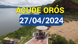 Sensacional Açude Orós dados atualizados hoje 27042024  ORÓS CEARÁ [upl. by Kahn]