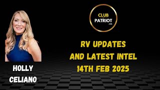 Holly Celiano RV Updates amp Latest Intel Feb 14th 2025 [upl. by Joline894]