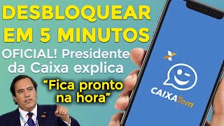 DESBLOQUEAR CAIXA TEM EM 5 MINUTOS Presidente da Caixa explica  Passo a passo [upl. by Aleta]