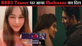 Broken But Beautiful 3 के Teaser पर आया Sana का Reaction Shehnaaz Gill on Broken But Beautiful 3 [upl. by Acyre]