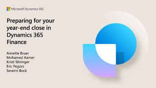 Preparing for your Yearend close in Dynamics 365 Finance  TechTalk [upl. by Gnourt310]