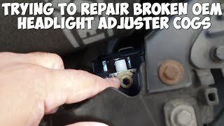 Trying to repair broken OEM headlight adjuster cogs [upl. by Hasty]