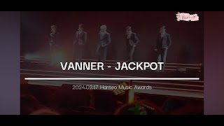 20240217 Hanteo Music Awards HMA  VANNER  JACKPOT [upl. by Pitt]