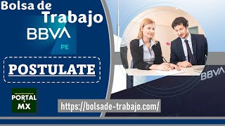 🔰 Bolsa de trabajo BBVA 20222023 POSTULATE ☑️ Requisitos BENEFICIO Documentación [upl. by Ystap]