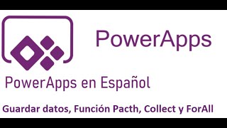 PowerApps  Guardar datos Collect Función Pacth ForAll [upl. by Sahpec]