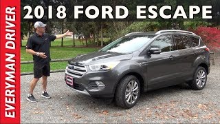 Watch This 2018 Ford Escape 5Passenger Crossover Review on Everyman Driver [upl. by Aleunamme]