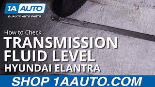 How to Check Transmission Fluid 0710 Hyundai Elantra [upl. by Lewap]