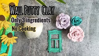 Homemade Air Dry Clay  Wall Putty Clay Recipe  How to make clay at home [upl. by Wolgast]