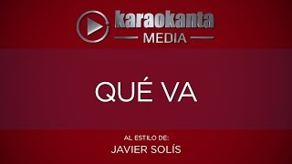 Karaokanta  Javier Solís  Qué va [upl. by Hosfmann]