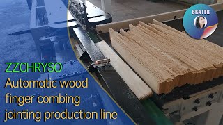 ZZCHRYSO Automatic wood finger combing jointing production line [upl. by Islek536]