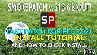 PES 2021 Last SmokePatch 2136 Install Tutorial  all in one [upl. by Devinna]