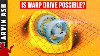 Alcubierre Drive Warp Speed  Star Trek fantasy or plausible [upl. by Charlie]