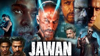 JAWAN Full Movie 2023 HD facts amp review  Shah Rukh Khan Vijay Sethupathi Nayanthara Priyamani [upl. by Regazzi590]