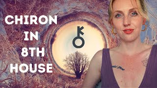 Chiron in the EIGHTH HOUSE  Your WOUND and how to HEAL  Hannah’s Elsewhere [upl. by Nessah]