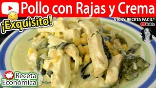 Cómo hacer POLLO CON RAJAS Y CREMA  VickyRecetaFacil [upl. by Iclek]