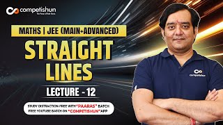 12 Straight Lines IIT JEE Maths Lectures [upl. by Aelam]