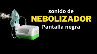 Sonido de Nebulización  Nebulizador  Para que tu bebé duerma [upl. by Edlitam]