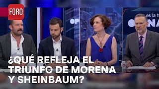 ¿Qué refleja el triunfo de Morena y Sheinbaum en las elecciones  Es la Hora de Opinar [upl. by Gypsy]