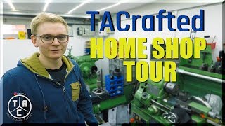 AMAZING Home Shop Machinist Tour TACrafted [upl. by Erwin]