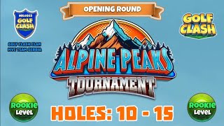 Alpine Peaks Tournament  Golf Clash  Holes 10  15 Rookie L OR Grumberg Slopes Course [upl. by Ennaerb567]