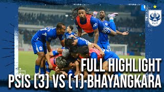 FULL HIGHLIGHT PSIS 3 vs 1 BHAYANGKARA FC [upl. by Dory]