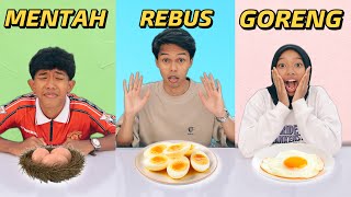 CABAR MAKANAN MENTAH VS REBUS VS GORENG [upl. by Chill]